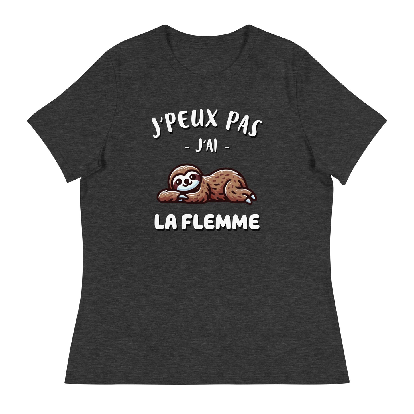 T-shirt femme - J'peux pas - J'ai la flemme